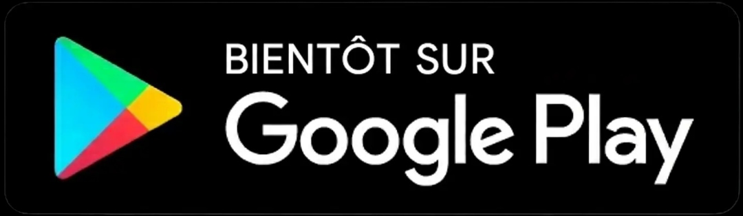BientĂ´t disponible sur Google Play